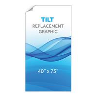 40"x75"H Tilt™ Graphic